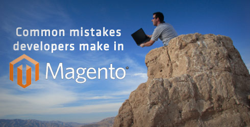 8 common mistakes developers make in Magento | Pixafy.com