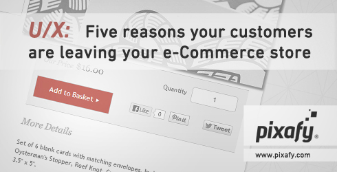 U/X: Five reasons your customers are leaving your e-Commerce store