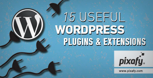 15 Useful WordPress Plugins & Extensions | Pixafy.com