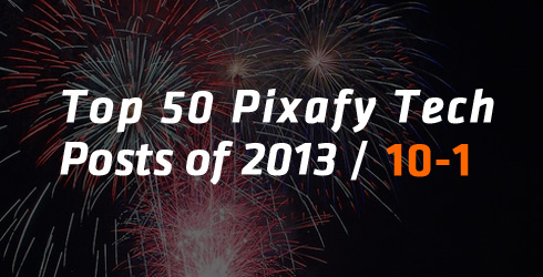 Top-50-Pixafy-Tech-Posts-of-2013_10-1-