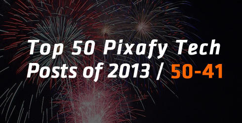 Top-50-Pixafy-Tech-Posts-of-2013_50-41